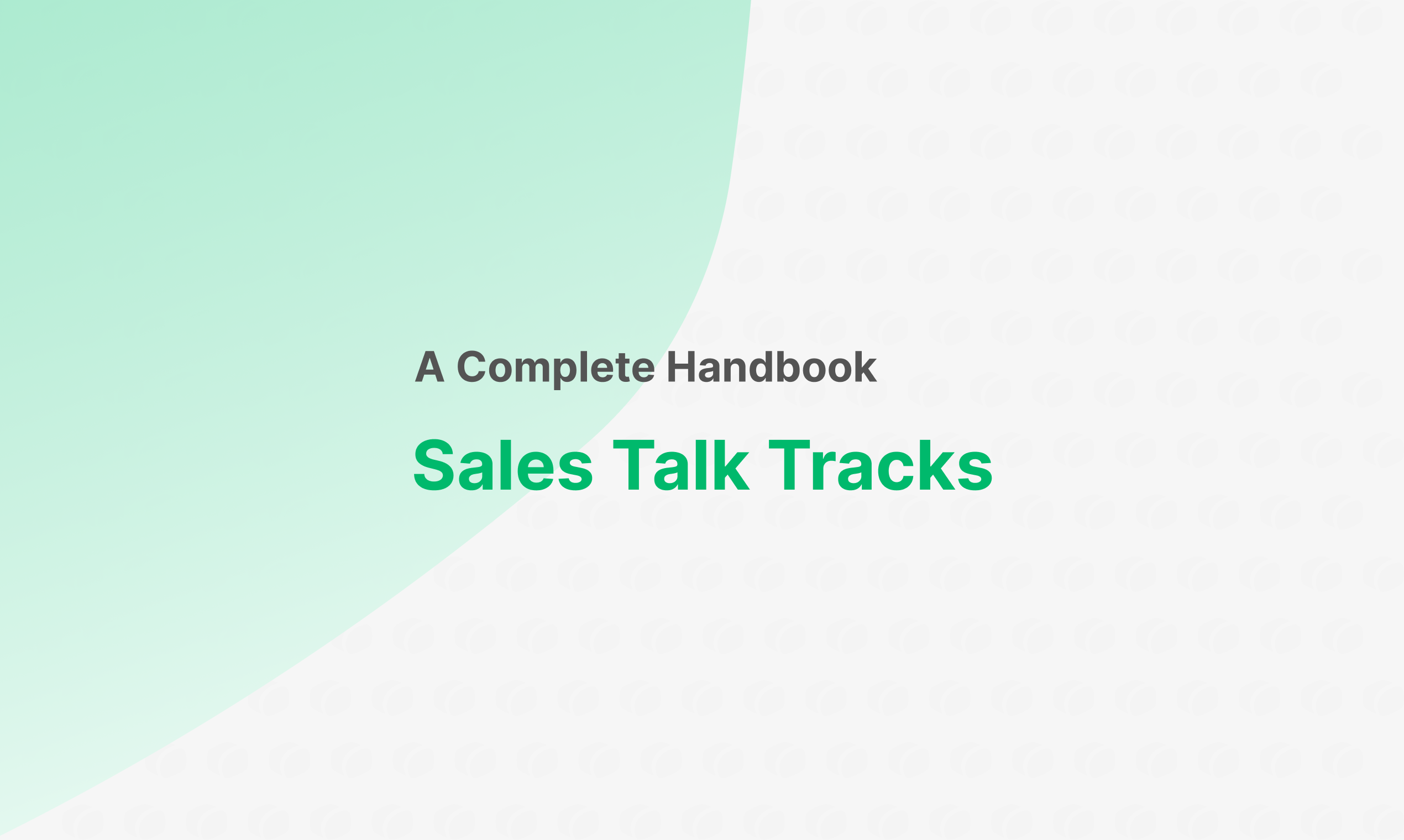 Talk Tracks Made Easy A Guide for SaaS Sales Teams Grain Blog
